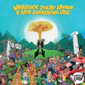 bedroom pop albums lo-fi indie music Whenever You’re Around I Hate Everything Less by Yung Heazy